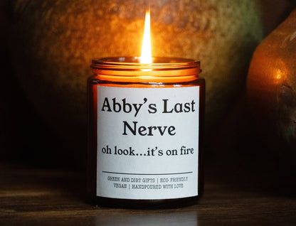 Personalized Candle Gift - 9oz Last Nerve Candle, Funny Candle, Custom Name Candle, Funny Gift, Last Nerve Gift, Mom Gift, Best Gift