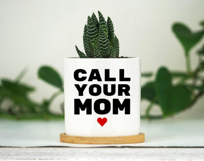 Call Your Mom Dorm Planter - 3" White Ceramic Pot - Dorm Decor Boho, Funny College Student Gift, Gift Idea For Her, Graduation Gift